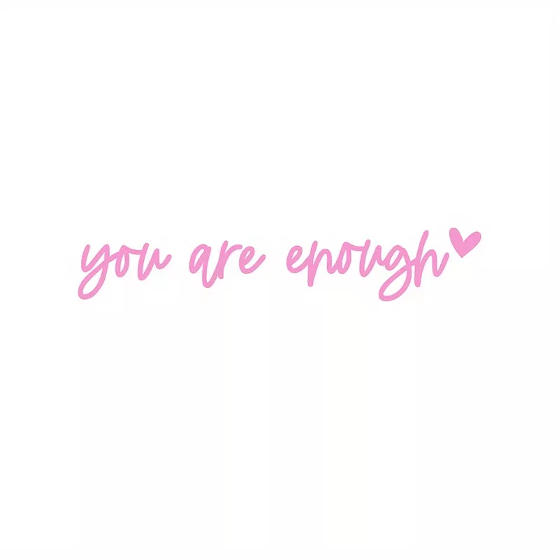 You Are Enough (Pink)